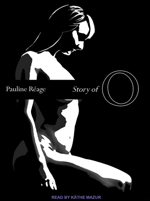 Title details for Story of O by Pauline Reage - Wait list